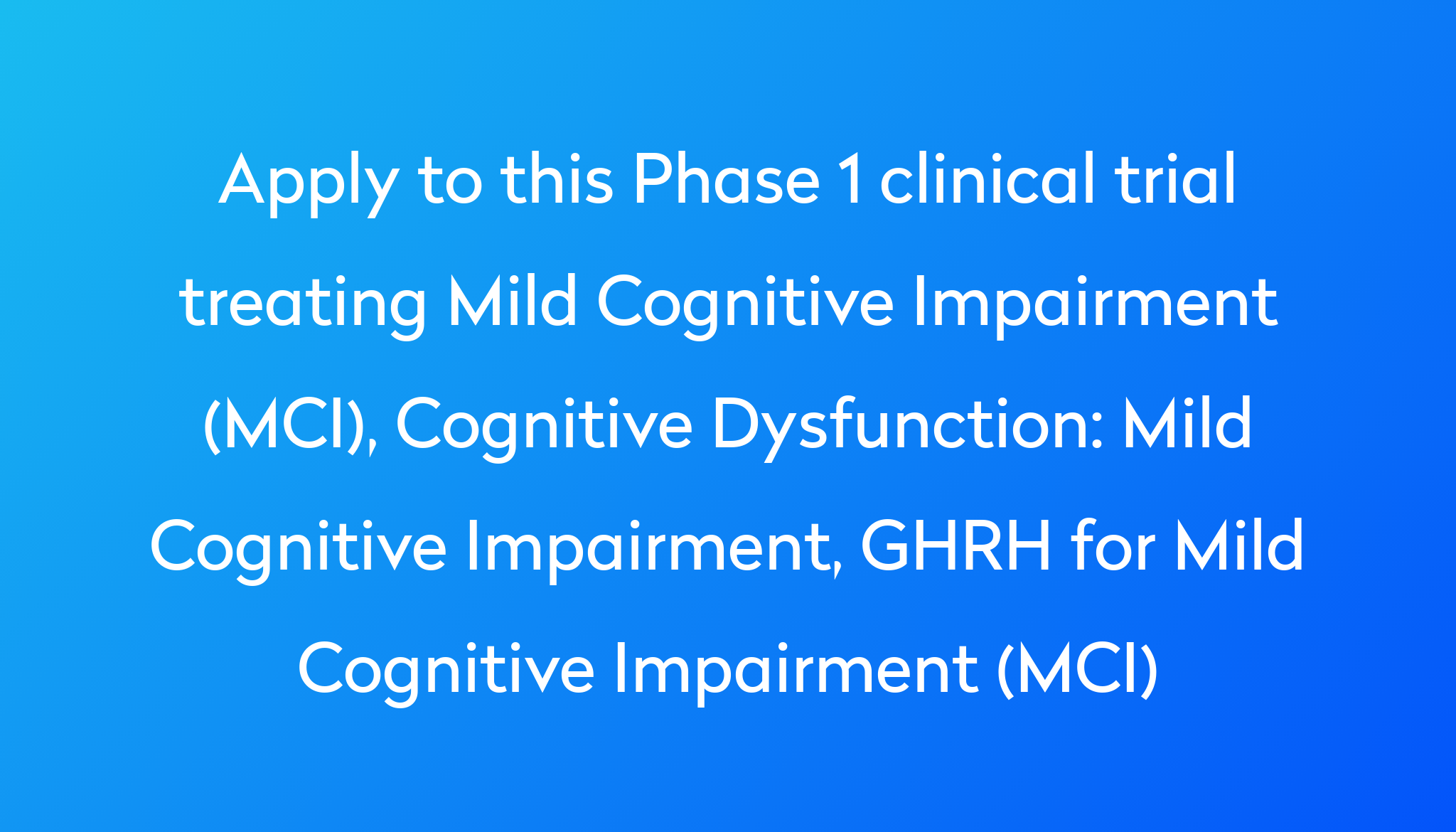 mild-cognitive-impairment-ghrh-for-mild-cognitive-impairment-mci